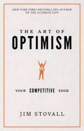 The Art Of Optimism by Jim Stovall