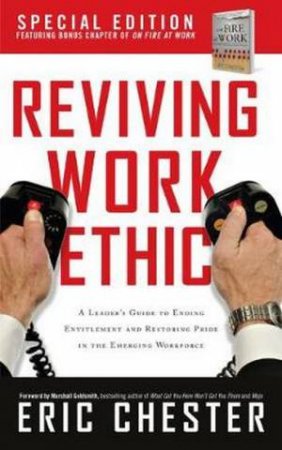 Reviving Work Ethic by Eric Chester