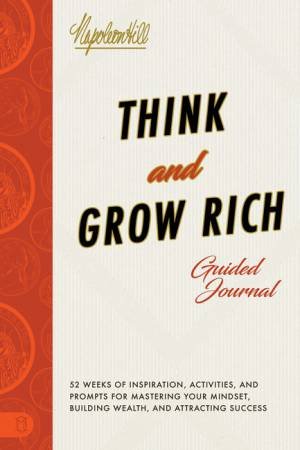 Think and Grow Rich Guided Journal by Napoleon Hill