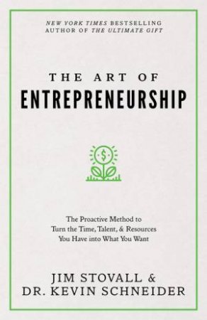 The Art Of Entrepreneurship by Jim Stovall & Dr. Kevin Schneider
