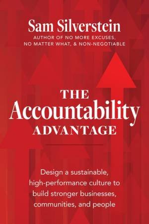 The Accountability Advantage by Sam Silverstein