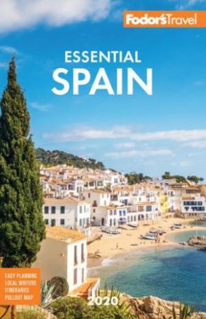 Fodor's Essential Spain 2020 by Various