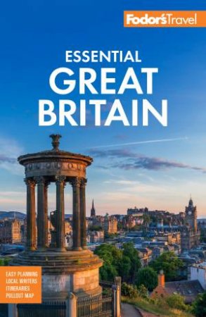 Fodor's Essential Great Britain by Fodor's Travel Guides