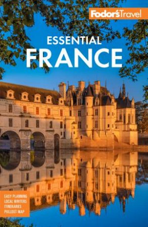Fodor's Essential France by Fodor’s Travel Guides