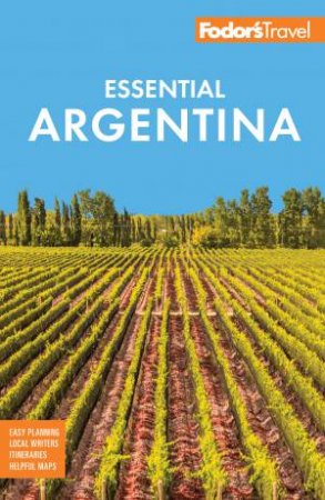 Fodor's Essential Argentina by Fodor's Travel Guides