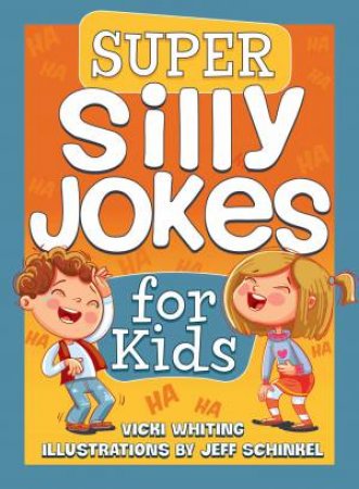 Super Silly Jokes For Kids (Kid Scoop): Good, Clean Jokes, Riddles, And Puns by Vicki Whiting