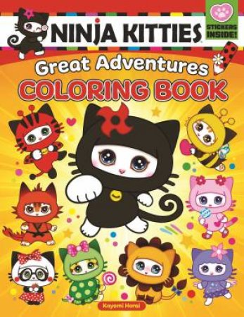 Ninja Kitties Great Adventures Coloring Book by Kayomi Harai