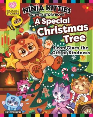 Ninja Kitties A Special Christmas Tree Activity Storybook by Kayomi Harai
