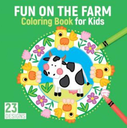 Fun On The Farm Coloring Book For Kids by Kristin Labuch