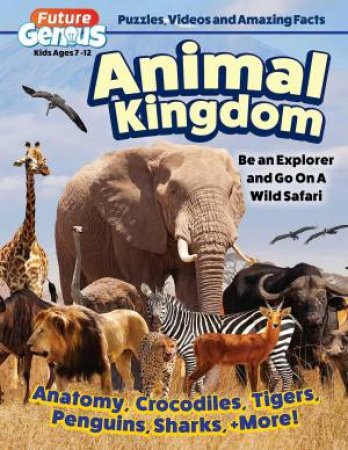 Future Genius: Animal Kingdom by Editors of Fox Chapel Publishing