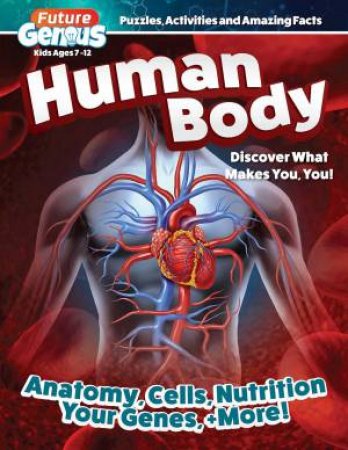 Future Genius: Human Body by Editors of Fox Chapel Publishing