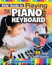 Kids Guide to Playing the Piano and Keyboard