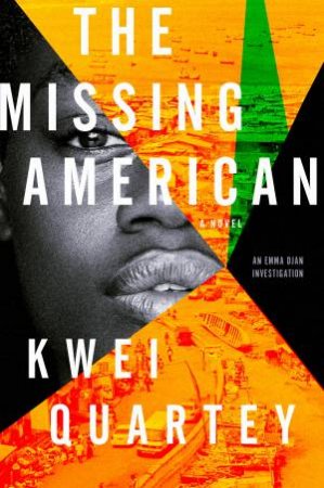 The Missing American by Kwei Quartey
