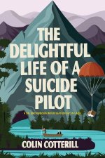 The Delightful Life Of A Suicide Pilot