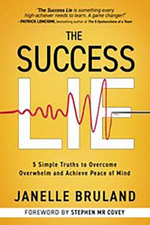 The Success Lie by Janelle Bruland & Stephen M.R. Covey