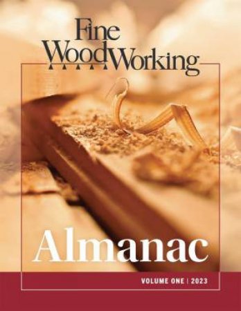 Fine Woodworking Almanac: Vol 1 by FINE WOODWORKING