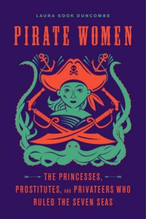 Pirate Women by Laura Sook Duncombe