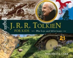J.R.R. Tolkien For Kids by Simonetta Carr