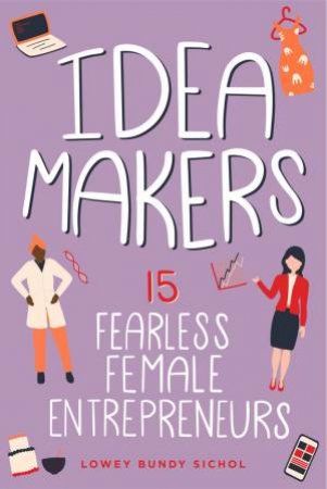 Idea Makers by Lowey Bundy Sichol