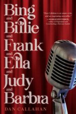 Bing and Billie and Frank and Ella and Judy and Barbra