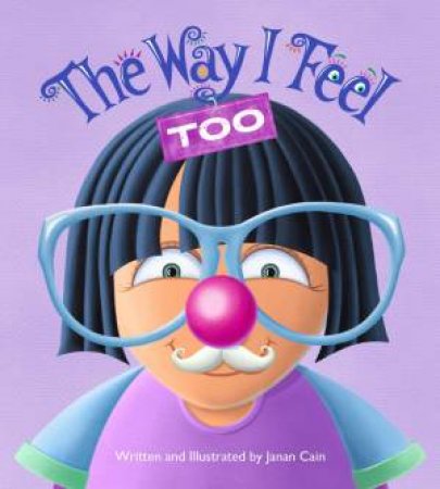 The Way I Feel Too by Janan Cain