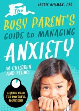 The Busy Parents Guide To Managing Anxiety