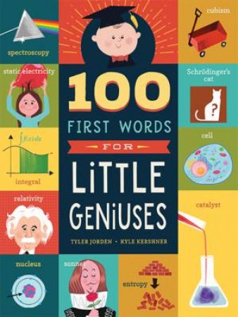 100 First Words For Little Geniuses by Tyler Jorden