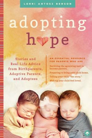 Adopting Hope by Lorri Antosz Benson