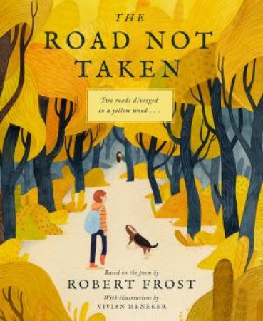 The Road Not Taken by Robert Frost & Vivian Mineker