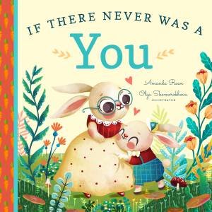 If There Never Was A You by Amanda Rowe & Olga Skomorokhova