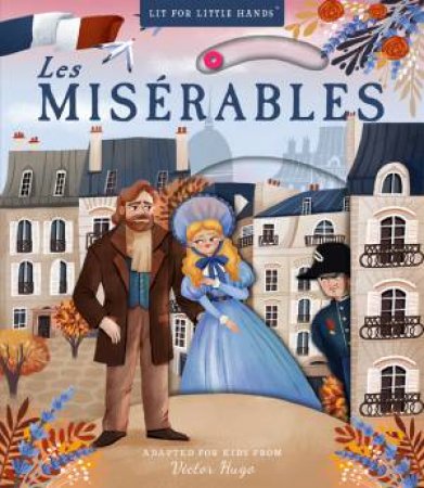 Lit For Little Hands: Les Misérables by Brooke Jorden & Olga Skomorokhova
