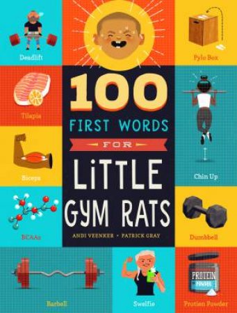 100 First Words For Little Gym Rats by Andrea Veenker & Patrick Gray