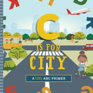 C Is For City by Ashley Marie Mireles & Volha Kaliaha