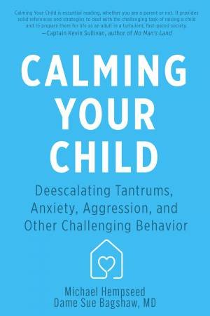 Calming Your Child by Michael Hempseed & Dame Sue Bagshaw