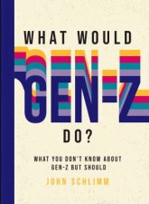 What Would GenZ Do
