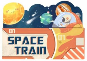 Space Train by Christopher Robbins & Susanna Covelli