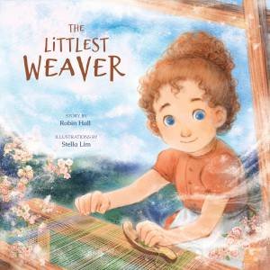 The Littlest Weaver by Robin Hall & Stella Lim