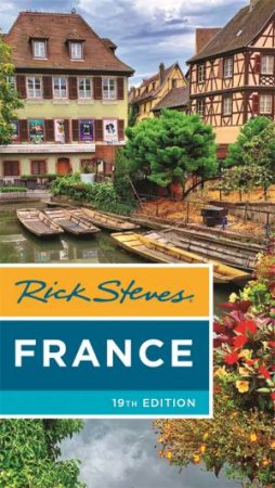 Rick Steves France by Rick Steves & Steve Smith
