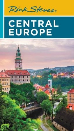 Rick Steves Central Europe by Rick Steves & Cameron Hewitt