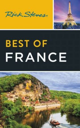 Rick Steves Best of France by Rick Steves & Steve Smith