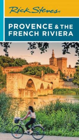 Rick Steves Provence & the French Riviera by Rick Steves & Steve Smith