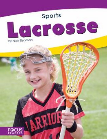 Sports: Lacrosse by Nick Rebman