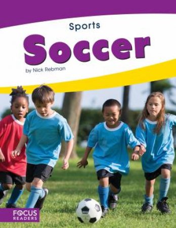 Sports: Soccer by Nick Rebman