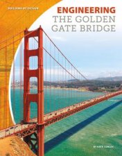 Engineering The Golden Gate Bridge