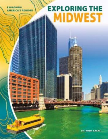 Exploring the Midwest by SAMANTHA S. BELL