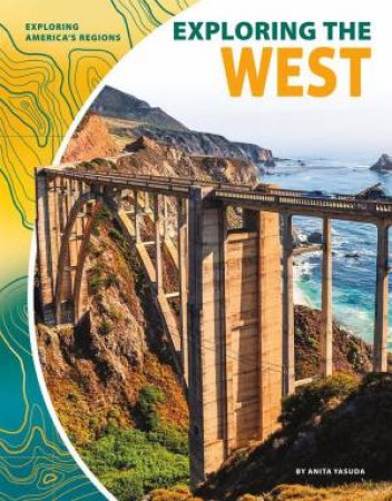 Exploring the West by ANITA YASUDA