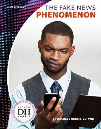 News Literacy: The Fake News Phenomenon by Duchess Harris