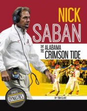 Sports Dynasties Nick Saban and the Alabama Crimson Tide