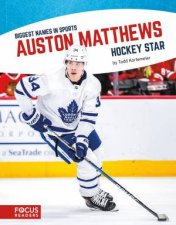 Biggest Names In Sport Auston Matthews Hockey Star
