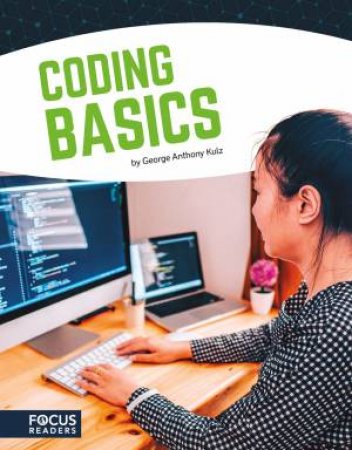 Coding: Coding Basics by George Anthony Kulz